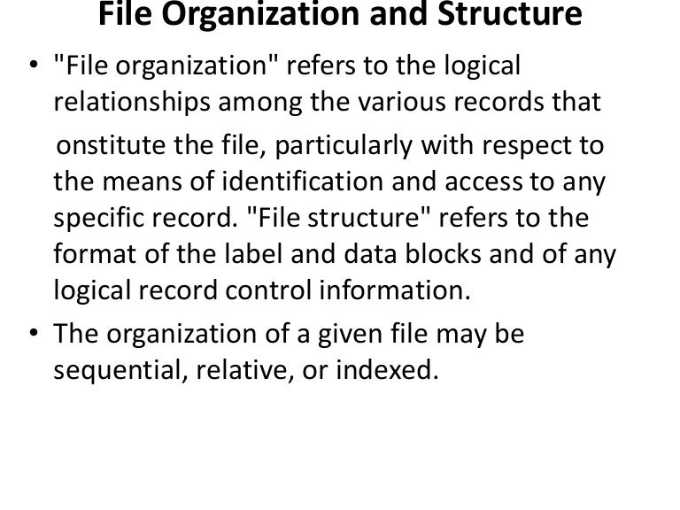 File organization and structure