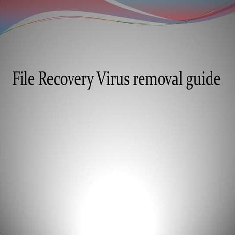 File recovery virus removal guide