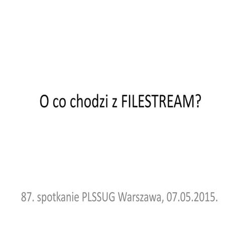 O co chodzi z FILESTREAM?