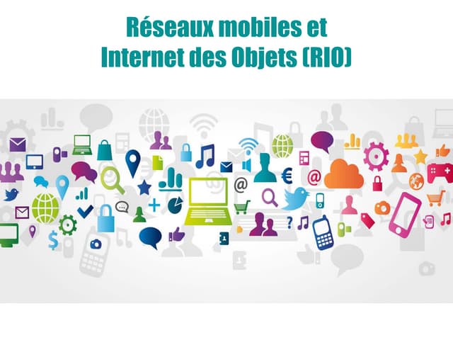 Réseaux mobiles & Internet des objets : filière ingénieur de 2e année