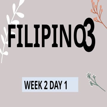 FILIPINO-3-WEEK-2-DAY-1-4-FILIPINO3.pptx