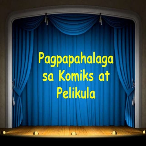 Pagpapahalaga sa Komiks at Pelikula - Filipino V