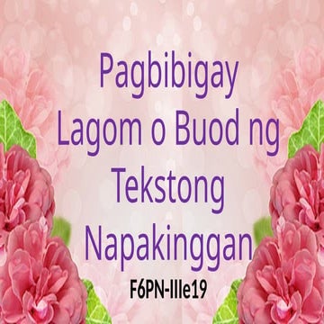 FILIPINO 6 PPT Q3 W6 - Pagbibigay Lagom o Buod ng Tekstong Napakinggan.pptx
