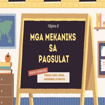 FILIPINO 8_ ARALIN 1  GRAMATIKA- MGA MEKANIKS SA PAGSULAT  (TANAGA, HAIKU, AT...