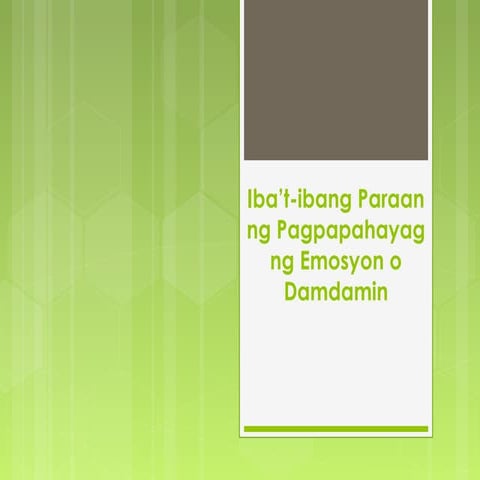 Filipino 9 Iba’t-ibang Paraan ng Pagpapahayag ng Emosyon o Damdamin