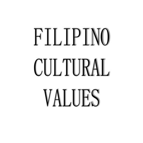 filipino cultural values.pptxxxxxxxxxxxx