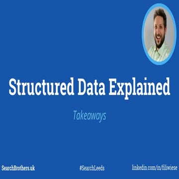 Fili Weise - SearchLeeds 2018 - Structured data explained