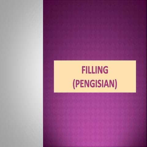 Filling