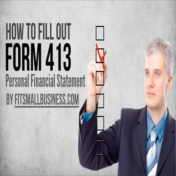 How to Fill Out Form 413 - The Personal Financial Statement