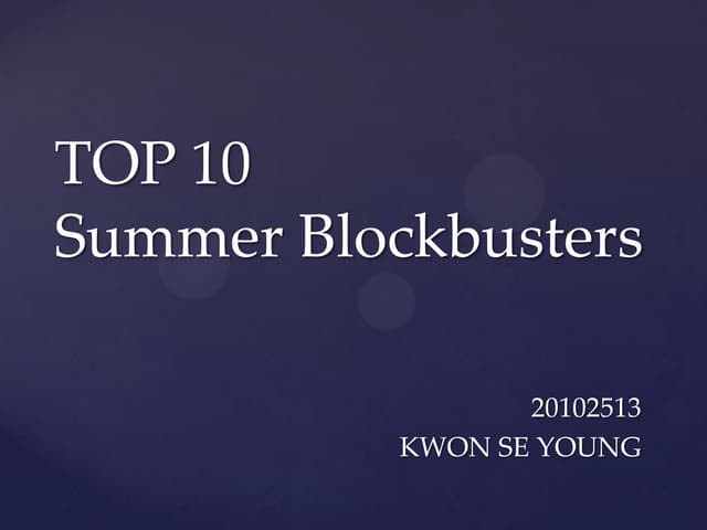 Film   top10 summer blockbusters ppt