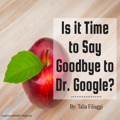 Is it Time to Say Goodbye to Dr. Google?