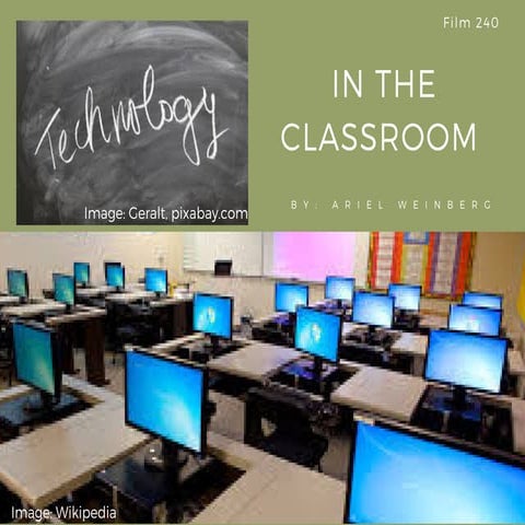 Film 240  technology in the classroom- ariel weinberg