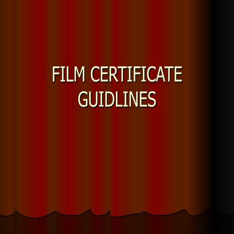Film Certificate Guidlines