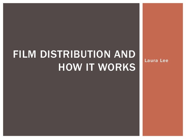 Film distribution and how it works