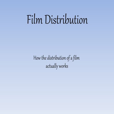Introduction to film distribution | PPTX
