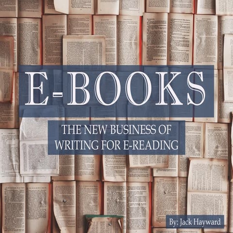 E-Books: The New Business of Writing for E-Reading