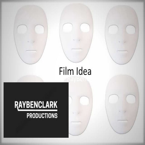 Film idea raybenclark