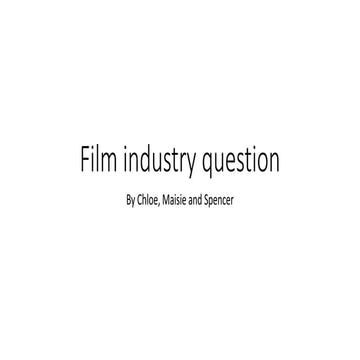 Film industry question  chloe, maisie, spencer (1)