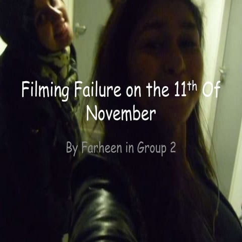 Filming failure on the 11th of november
