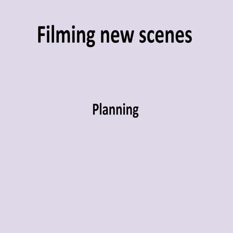 Filming new scenes