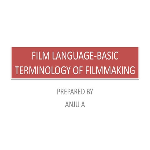Film language basic terminology of filmmaking