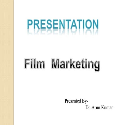 Film marketing & present senario