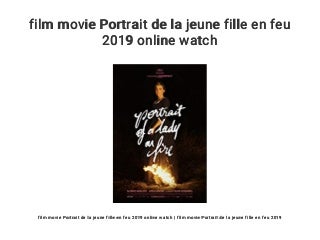 film movie Portrait de la jeune fille en feu 2019 online watch