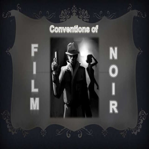 Conventions of Film Noir