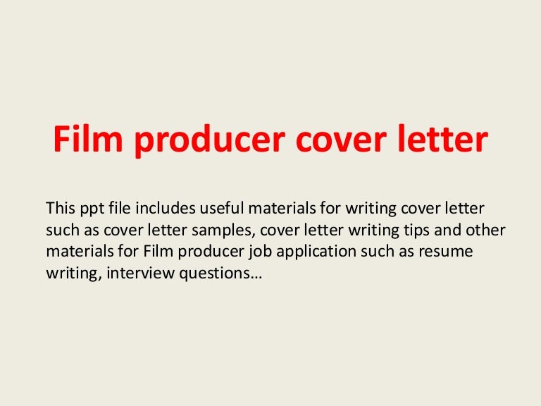 filmproducercoverletter 140305112705 phpapp01 thumbnail 4jpgcb1394018904 - Film Production Cover Letter filmproducercoverletter 140305112705 phpapp01 thumbnail 4jpgcb1394018904 - Film Production Cover Letter