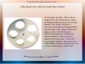 Film reels for a movie like party d...