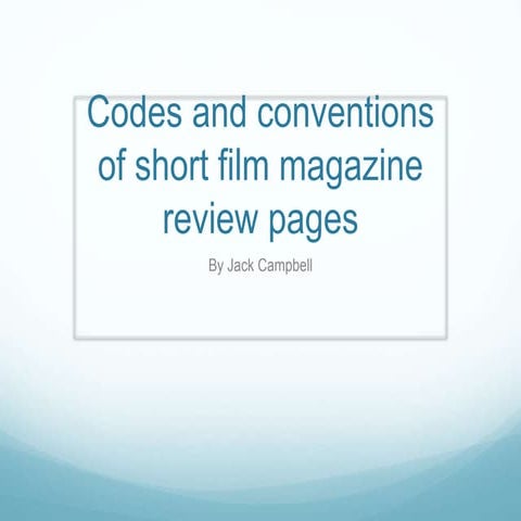 Film review conventions- Jack Campbell A2 Media