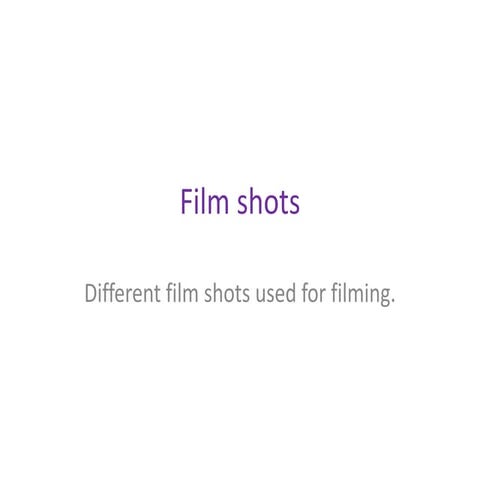 Film shots