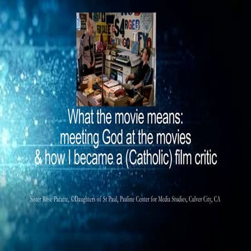 What the movie means: Meeting God @ the movies & how I became a (Catholic) film critic