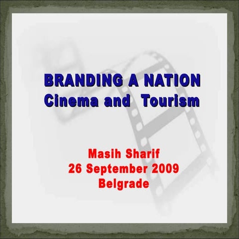 BRANDING A NATION - Cinema and Tourism