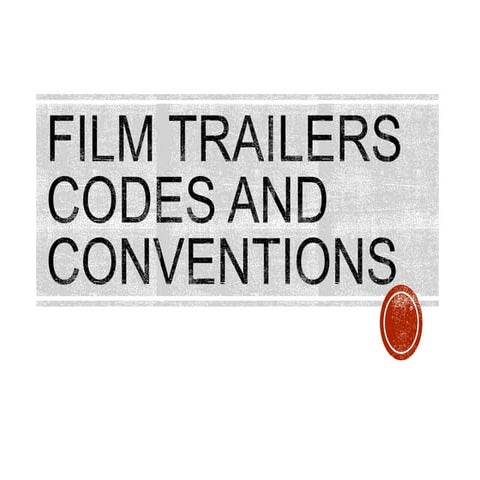WJEC AS Media - Film trailer codes and conventions