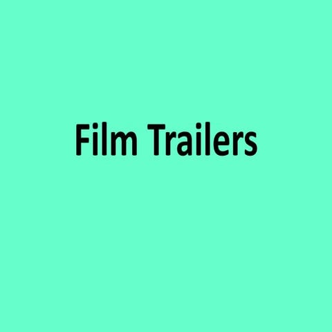 Film trailers