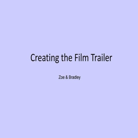 Creating the Film Trailer