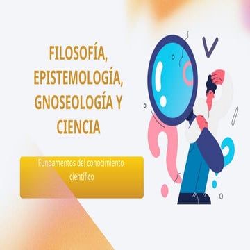 Filosofía, Epistemología, Gnoseología y Ciencia.pptx