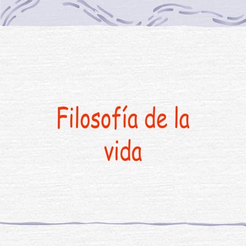 Filosofia De La Vida | PPT