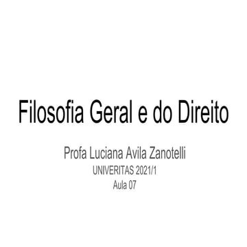 Filosofia Geral e do Direito Aula 07.pptx