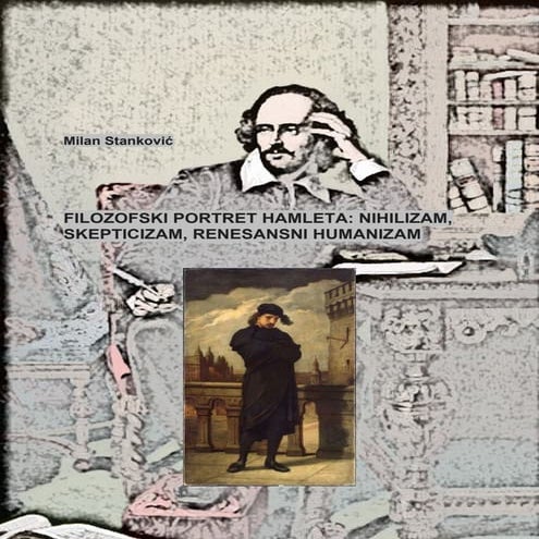 FILOZOFSKI PORTRET HAMLETA - NIHILIZAM, SKEPTICIZAM, RENESANSNI HUMANIZAM.docx