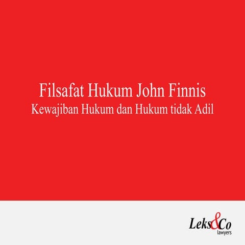 Filsafat Hukum John Finnis Kewajiban Hukum dan Hukum tidak Adil