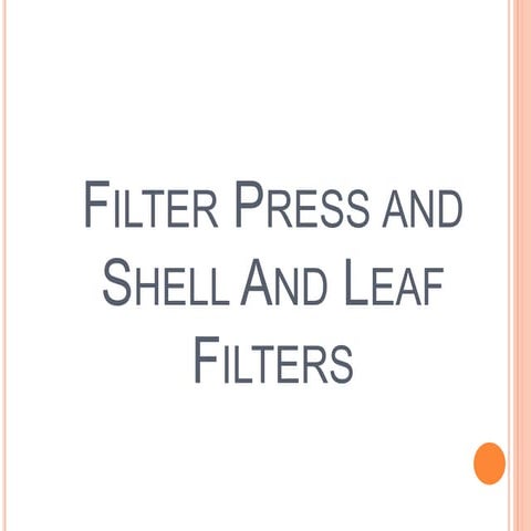 Filter press and shell and leaf filters