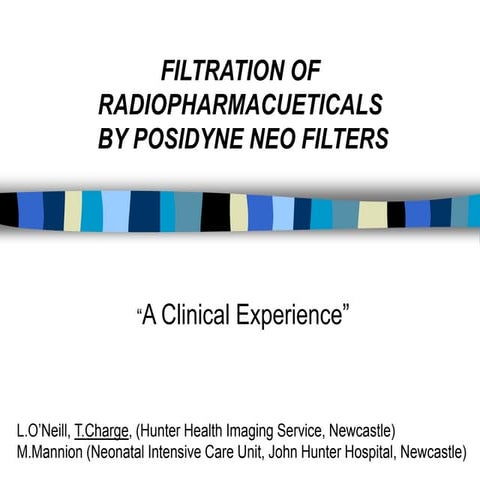 Filtration of radiopharmaceuticals by posidyne neo filters