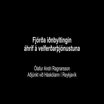 Fjórða iðnbyltingin og áhrif á velferðarþjónustuna