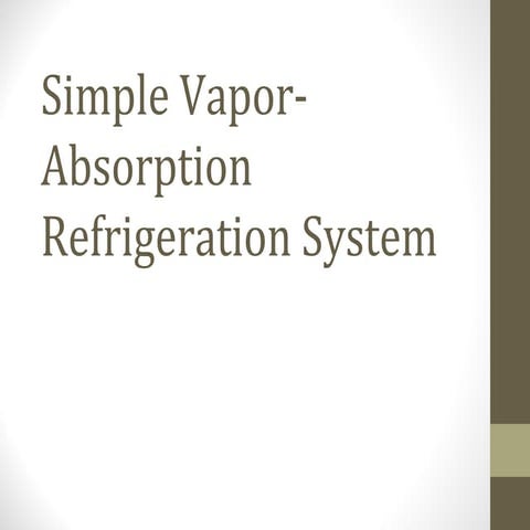 Simple Vapor Absorption Refrigeration System