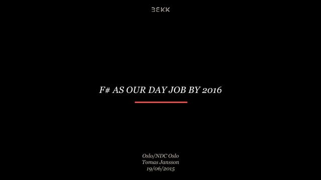 F# as our day job by 2016