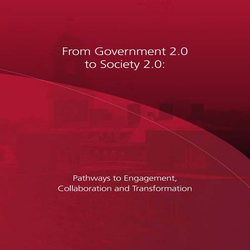 From Government 2.0 to Society 2.0: Pathways 