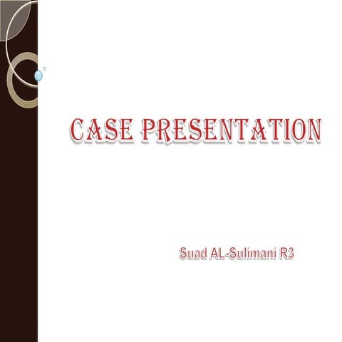 Case Presentation 