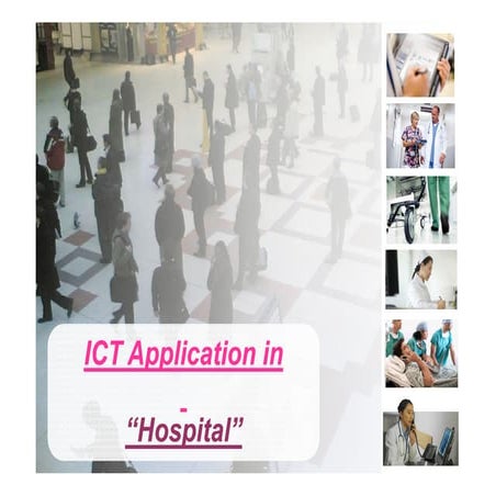 ICT Application in Hospital: Case Study
